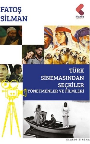 Türk Sinemasından Seçkiler  Yönetmenler ve Filimleri