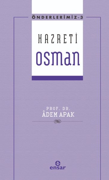 Önderlerimiz 3  Hazreti Osman