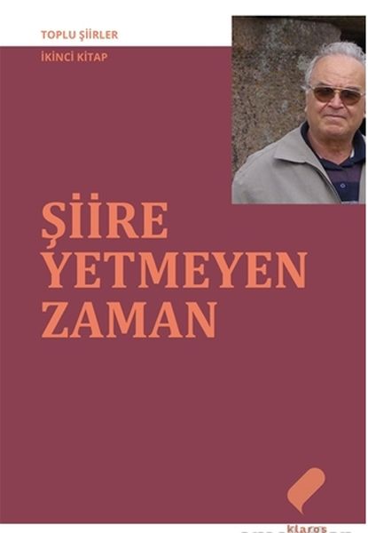 Şiire Yetmeyen Zaman  Toplu Şiirlerİkinci Kitap