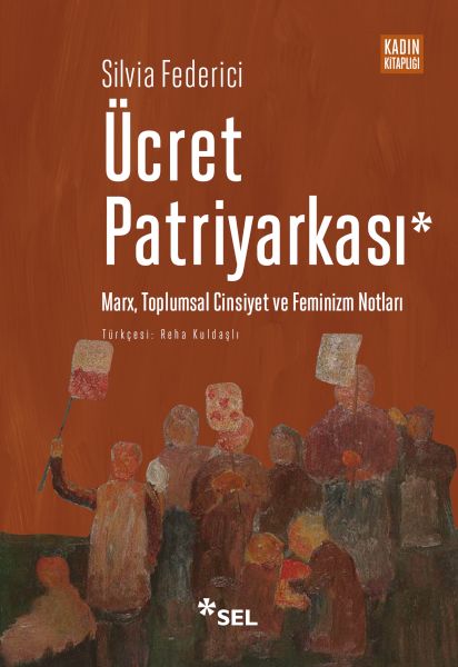 Ücret Patriyarkası  Marx Toplumsal Cinsiyet ve Feminizm Notları