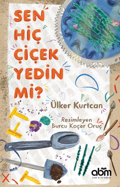Sen Hiç Çiçek Yedin Mi
