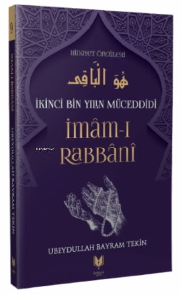 İmamı Rabbani  İkinci Bin Yılın Müceddidi Hidayet Öncüleri 9