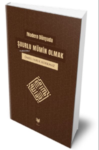 Modern DünyadaŞuurlu Mümin Olmak