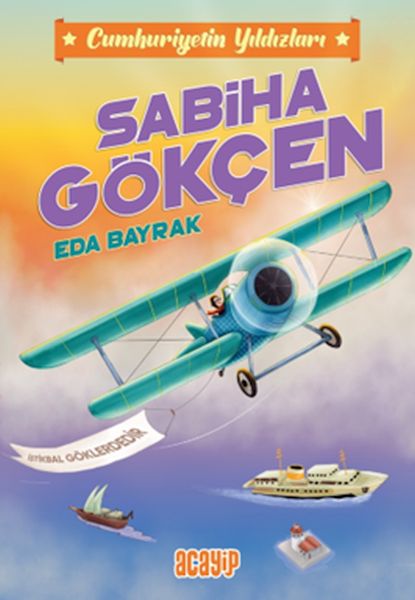 Cumhuriyetin Yıldızları 2  Sabiha Gökçen