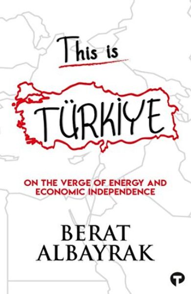 This İs Türkiye  On The Verge Of Energy And Economic Independence