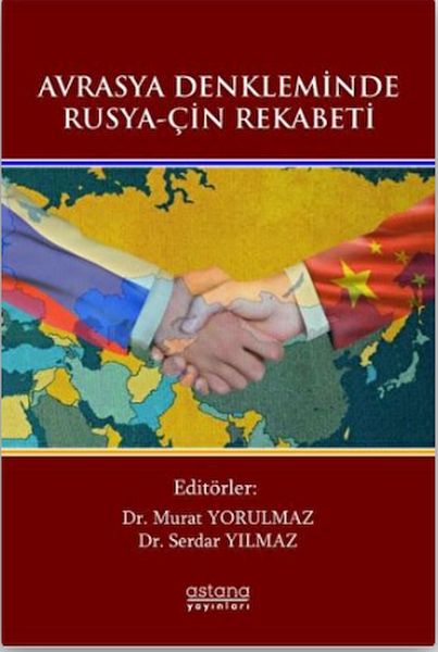 Avrasya Denkleminde RusyaÇin Rekabeti
