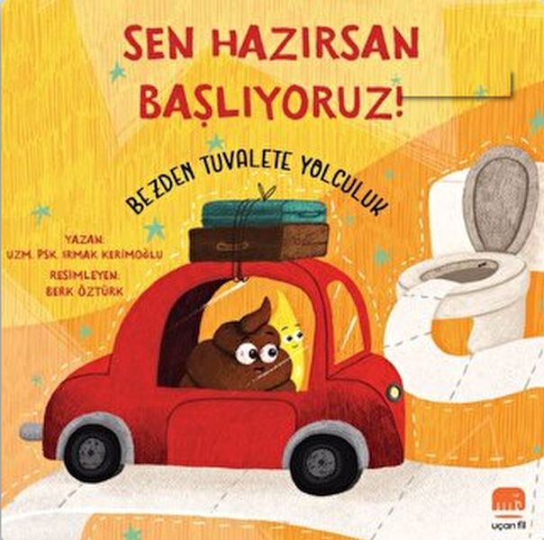 Sen Hazırsan Başlıyoruz Bezden Tuvalete Yolculuk