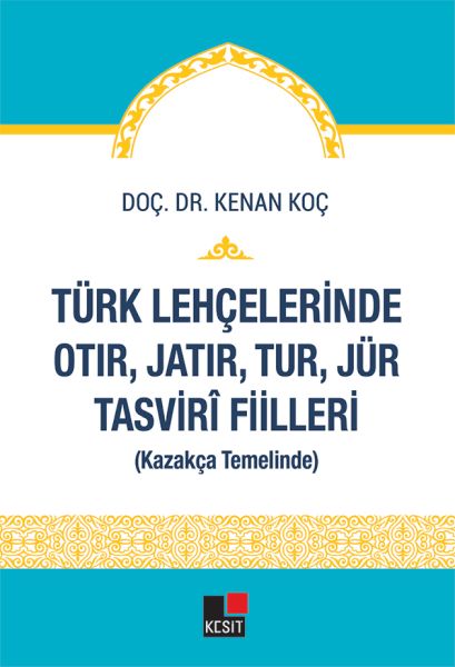 Türk Lehçelerinde Otır Jatır Tur Jür Tasvirî Fiilleri