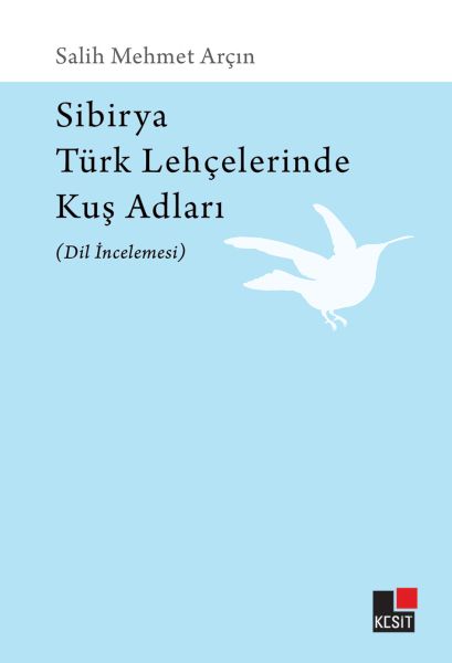 Sibirya Türk Lahçelerinde Kuş Adları  Dil İncelemesi