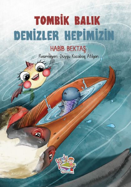 Tombik Balık  Denizler Hepimizin