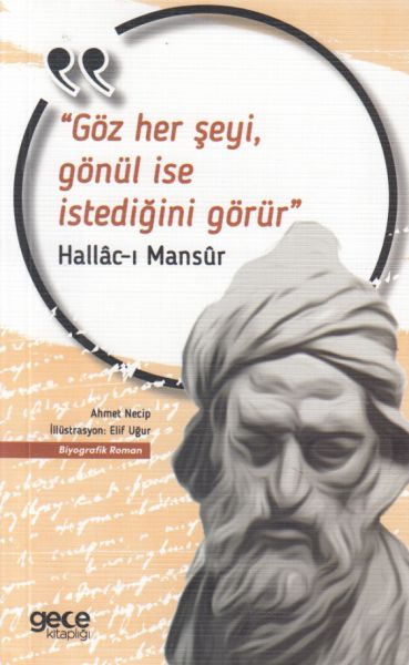 Göz Her Şeyi Gönül İse İstediğini Görür