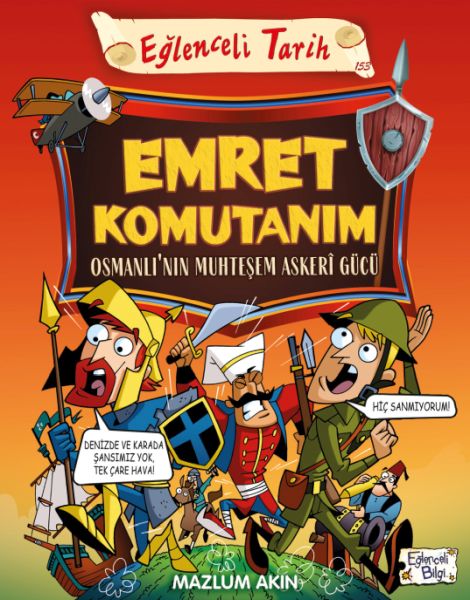 Emret Komutanım  Osmanlı’nın Muhteşem Askeri Gücü