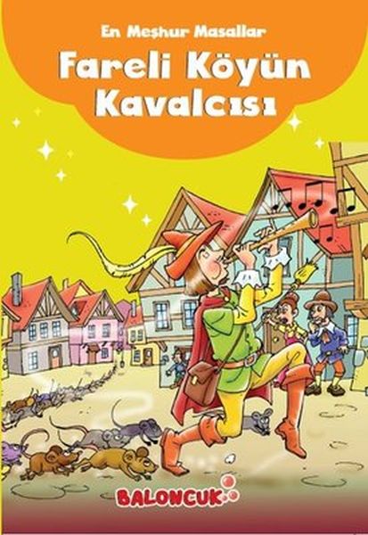 Çocuklar için En Meşhur Masallar  Fareli Köyün Kavalcısı Hayal ve Odak Geliştirici Masallar