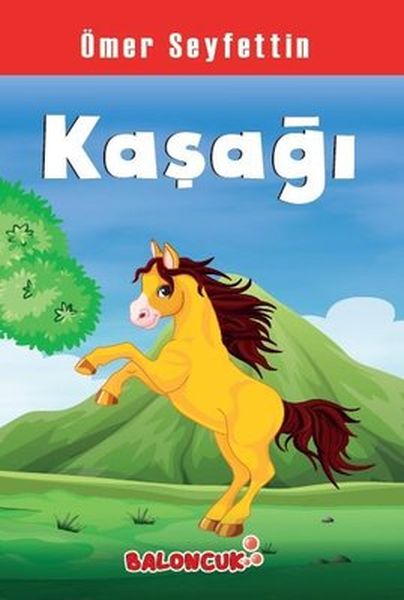 Çocuklar İçin Ömer Seyfettinden Seçmeler  Kaşağı