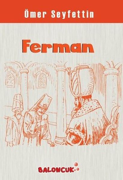 Çocuklar İçin Ömer Seyfettinden Seçmeler  Ferman