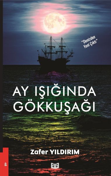 Ay Işığında Gökkuşağı  Denizden Yeni Çıktı