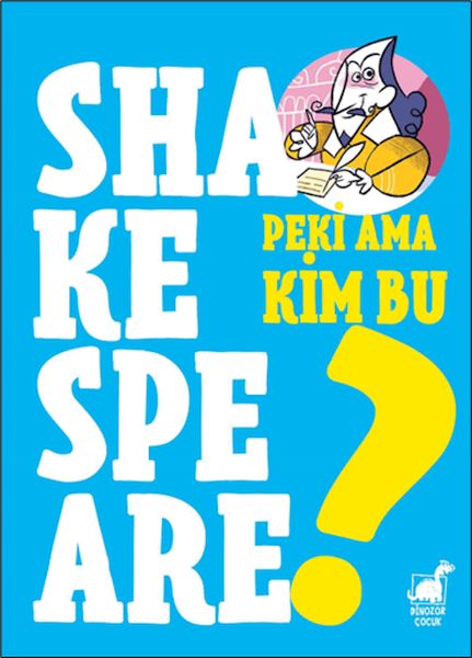 Peki Ama Kim Bu Shakespeare