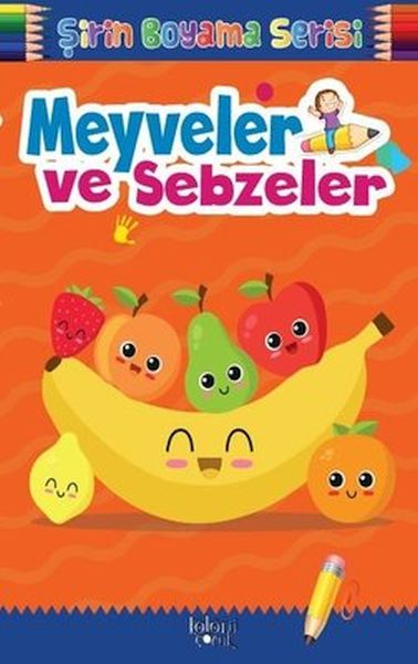 Çocuklar için Okul Öncesi Şirin Boyama Kitabı  Meyveler ve Sebzeler