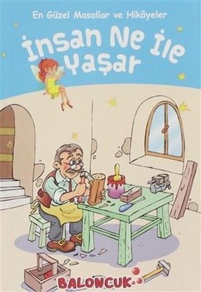Çocuklar için En Güzel Masallar ve Hikayeler  İnsan Ne ile Yaşar