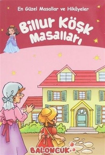 Çocuklar için En Güzel Masallar ve Hikayeler  Billur Köşk Masalları