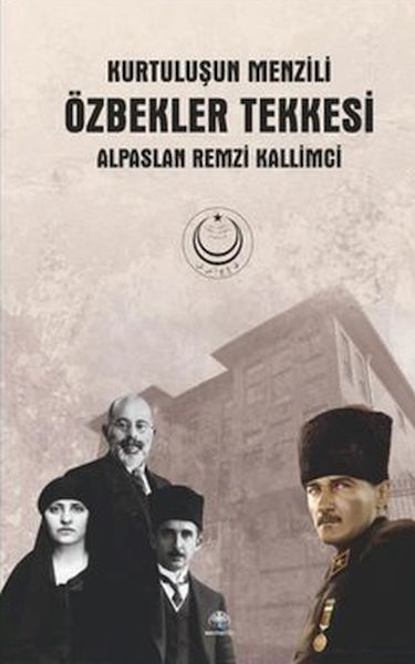Özbekler Tekkesi  Kurtuluşun Menzili
