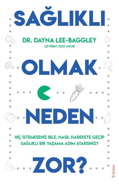 Sağlıklı Olmak Neden Zor