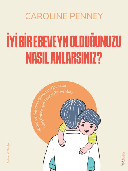 İyi Bir Ebeveyn Olduğunuzu Nasıl Anlarsınız