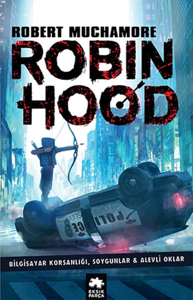 Robin Hood 1 Bilgisayar Korsanlığı Soygunlar Alevli Oklar