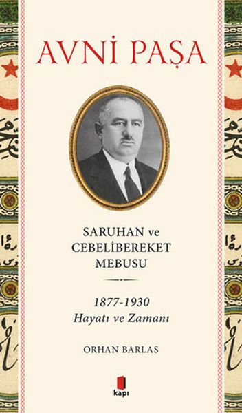 Avni Paşa  Saruhan ve Cebelibereket Mebusu