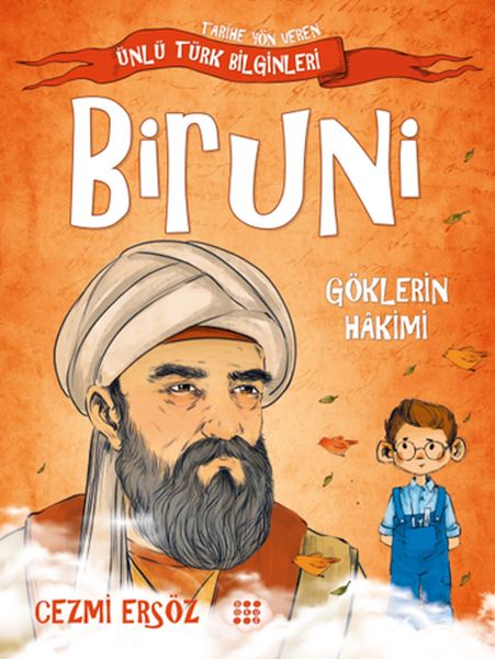 Tarihe Yön Veren Ünlü Türk Bilginleri  Biruni  Göklerin Hakimi