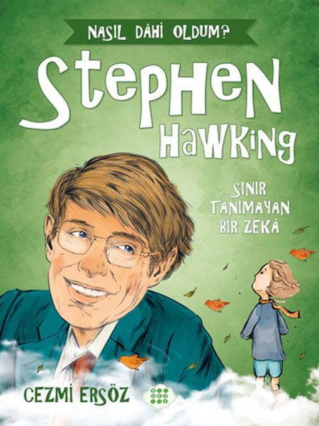 Nasıl Dahi Oldum  Stephen Hawking  Sınır Tanımayan Bir Zeka