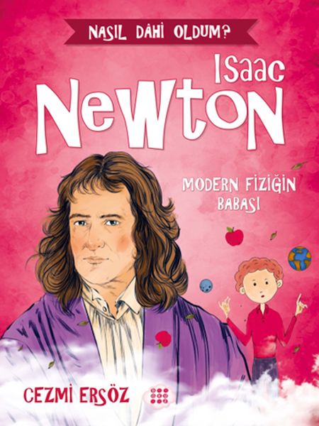 Nasıl Dahi Oldum  Isaac Newton  Modern Fiziğin Babası