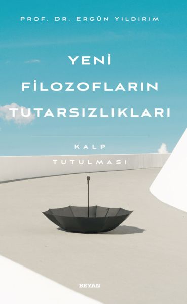 Yeni Filozofların Tutarsızlıkları  Kalp Tutulması