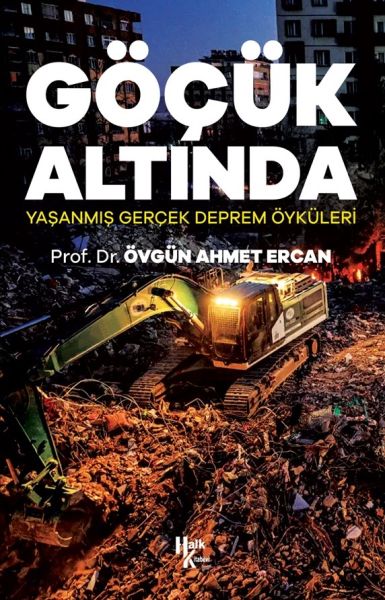Göçük Altında  Yaşanmış Gerçek Deprem Öyküleri