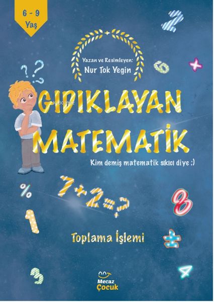 Gıdıklayan Matematik Kim Demiş Matematik Sıkıcı DiyeToplama