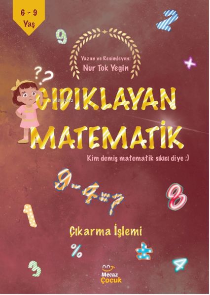 Gıdıklayan Matematik Kim Demiş Matematik Sıkıcı DiyeÇıkarma İşlemi