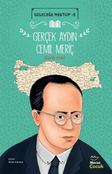 Geleceğe Mektup 5  Gerçek Aydın Cemil Meriç