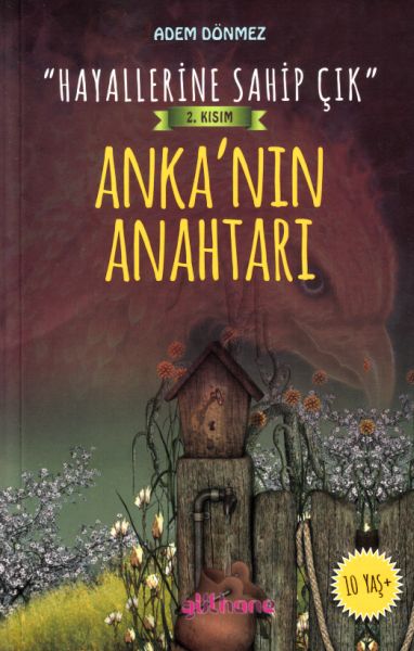 Hayallerine Sahip Çık 2 Kısım Anka’nın Anahtarı