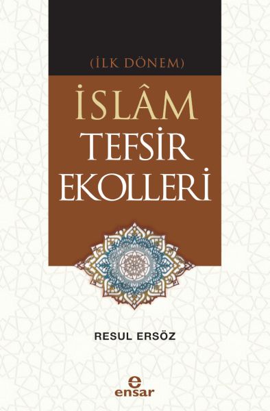 İslâm Tefsir Ekolleri İlk Dönem