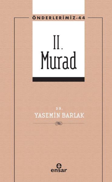Önderlerimiz 44  II Murad