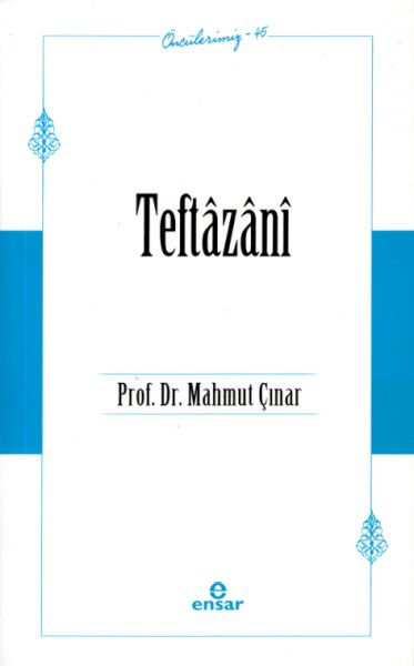 Teftâzânî Öncülerimiz45