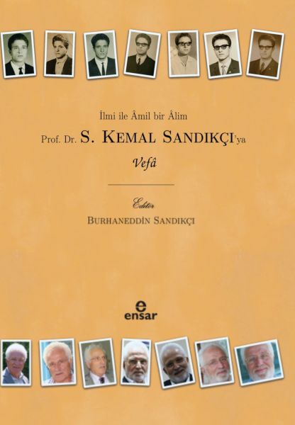 İlmi İle Âmil Bir Âlim  Prof Dr S Kemal Sandıkçı’ya Vefa