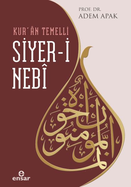 Kur’ân Temelli Siyeri Nebi