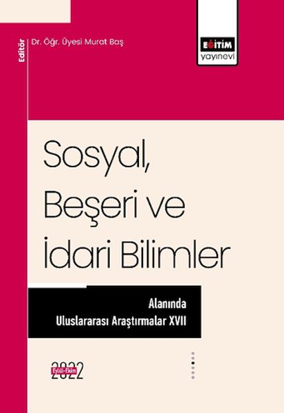 Sosyal Beşeri ve İdari Bilimler Alanında Uluslararası Araştırmalar XVII