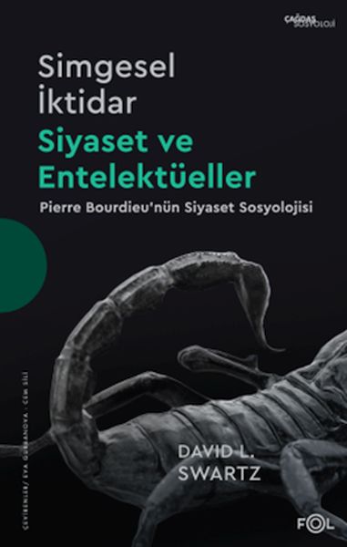 Simgesel İktidar Siyaset ve Entelektüeller –Pıerre Bourdıeu’nün Siyaset Sosyolojisi–