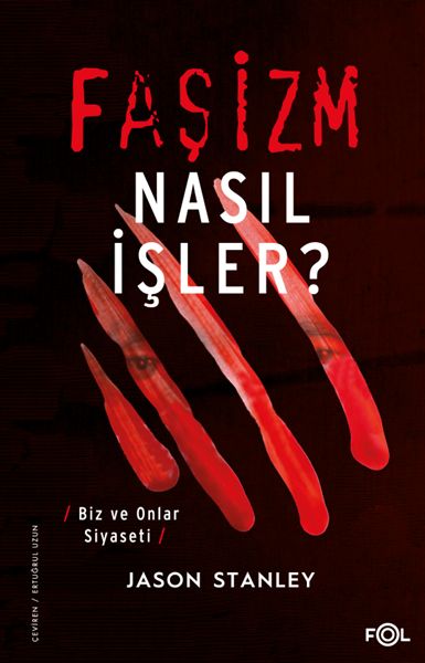 Faşizm Nasıl İşler –Biz ve Onlar Siyaseti