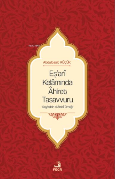Eşarî Kelâmında Âhiret Tasavvuru
