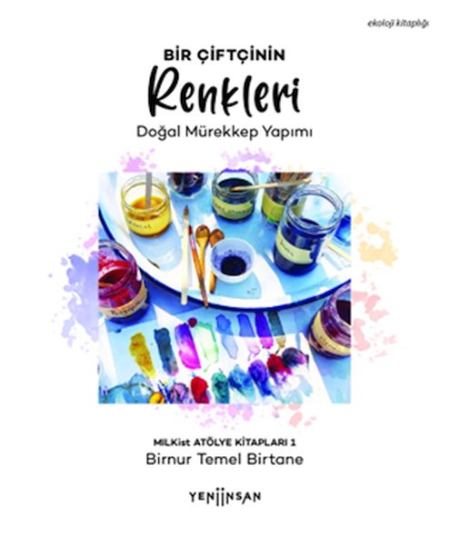 Bir Çiftçinin Renkleri Doğal Mürekkep Yapımı