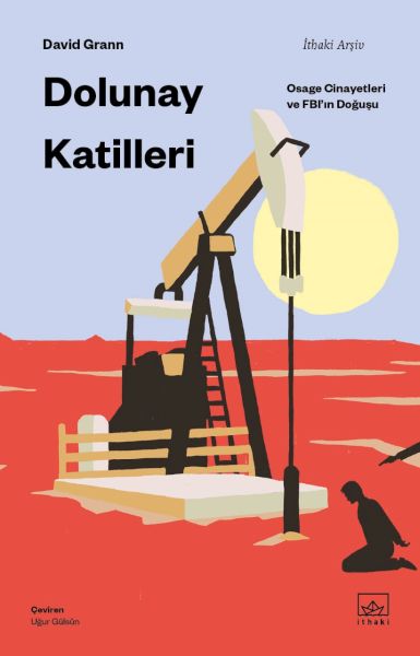 Dolunay Katilleri Osage Cinayetleri ve FBI’ın Doğuşu