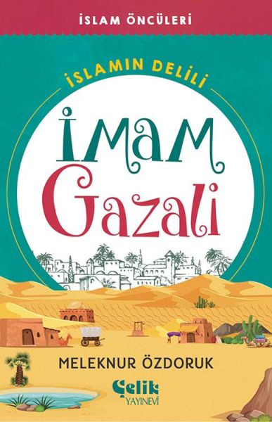 İslam’ın Delili  İmam Gazali  İslam Öncüleri